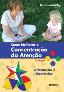 Como Melhorar a Concentração da Atenção – Orientação e Exercícios