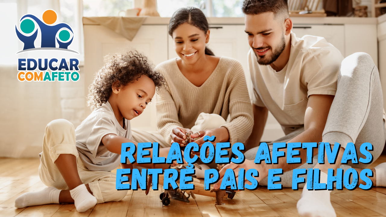 Audiocurso: Relações Afetivas Entre Pais e Filhos